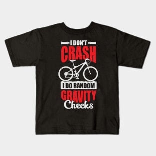 I Don't Crash I Do Random Gravity Checks Kids T-Shirt